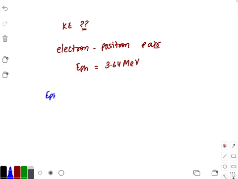 i-how-much-total-kinetic-energy-will-an-electron-positron-pair-have-if-produced-by-a-364-mev-photon-98904
