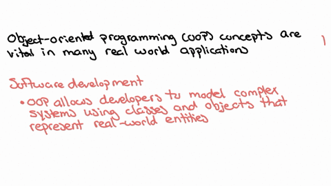 explore-and-diacuss-real-world-applications-where-object-oriented-programming-concepts-are-crucial-how-do-you-think-object-oriented-design-principles-contribute-to-creating-scalable-and-maintainable-s