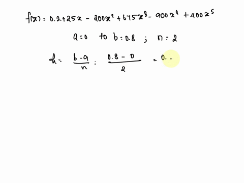 example-use-the-two-segment-trapezoidal-rule-to-numerically-integrate-f-x-0225x-200x-675-900x-400x5-from-a0-to-b08_-recall-that-the-exact-value-of-this-integration-is-1640533-find-the-exact-26196