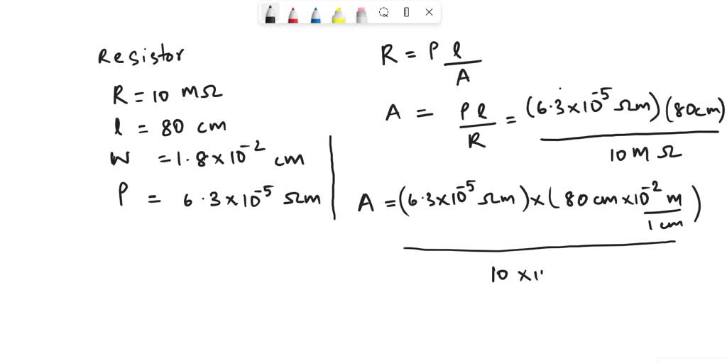 SOLVED 7 . A simple way to make a resistor of high resistance is to