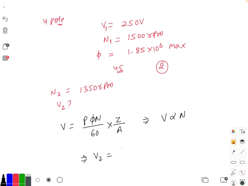 SOLVED A fourpole machine generates 250V when operated at 1500 rpm