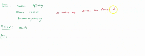 for-each-phenomenon-describe-why-the-trends-exist-you-must-use-electronics-to-defend-your-answer-3-times-2-pts-each-6-pts-12-electron-affinity-13-atomic-radius-14-electronegativity