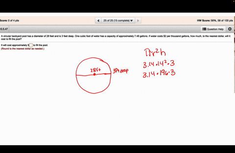 icore-of-4-pts-25-of-25-15-complete-hw-score-5890-58-of-100-pts-0547-question-help-circular-backyard-pool-has-diameter-of-28-feet-and-cosl-fili-the-pool-feet-deep-one-cubic-foot-af-water-has-91868