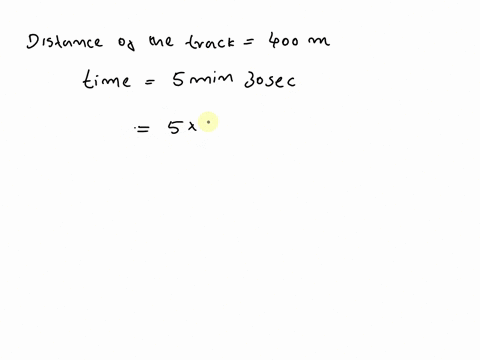 a-runner-runs-four-laps-with-a-constant-velocity-around-a-400-meter-track-in-5-min-and-30-s-what-is-his-average-velocity-48602