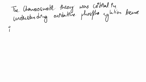 peter-mitchell-won-the-nobcl-prize-for-his-work-on-thc-chemiosmotic-thcory-you-examincd-the-experiments-that-he-did-to-provide-evidence-for-this-theory-in-your-wcck-9-discussion-section-exer-17994