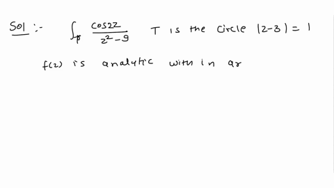 3-by-using-cauchys-integral-formula-or-cauchys-generalized-integral-for-mulaevaluate-a-cos-2z-where-t-is-the-circle-z-3-1-traversed-once-counterclockwise-4-marks-b-cos2-z-where-i-is-the-circ-86168