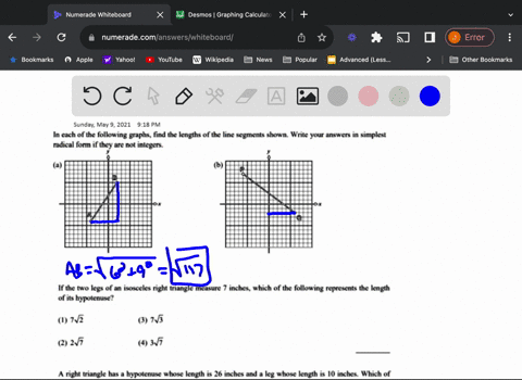 sunday-may-2021-918-pm-in-cach-of-the-following-graphs-find-thc-lengths-of-thc-line-scgments-shown-write-your-answcr-in-simpkest-ridical-fonn-if-they-are-not-inlegen-if-the-two-legs-of-4n-is-57275