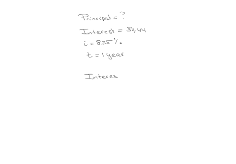 what-principal-will-earn-3444-interest-at-825-from-may-30-2012-to-january-4-2013-question-content-area-bottom-part-1-the-principal-is-enter-your-response-here-round-the-final-answer-to-the-nearest-cen