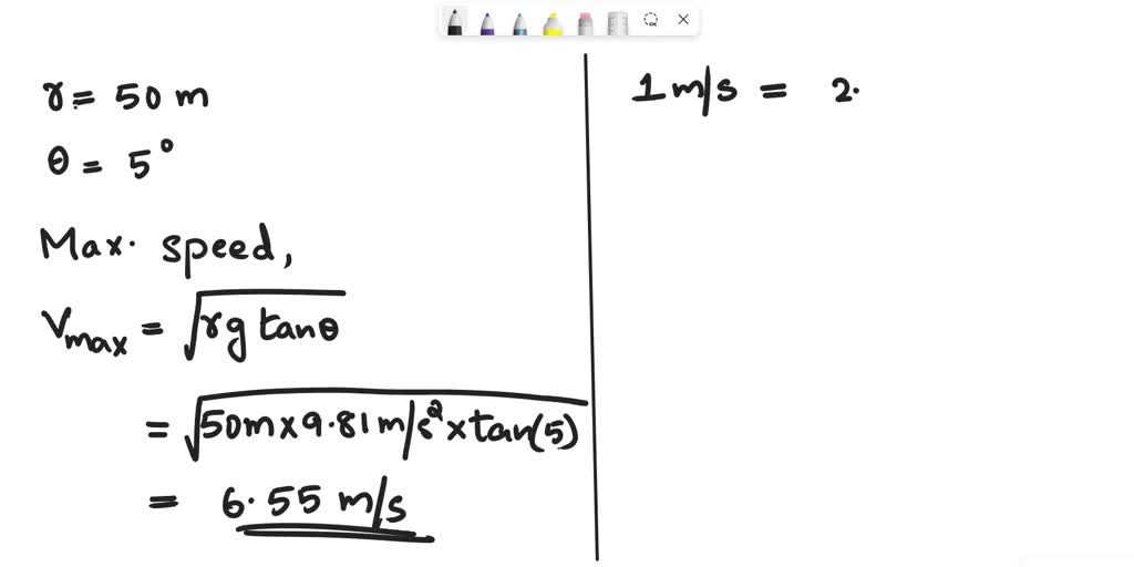 SOLVED: A curve has a radius of 50 meters and is banked 5 degrees. The ...