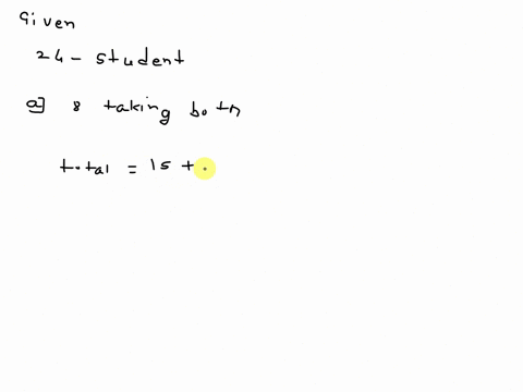in-a-survey-of-24-college-students-it-was-found-that-15-were-taking-an-english-class-13-were-taking-a-math-class-and-8-were-taking-both-english-and-math-how-many-students-were-taking-a-math-63687