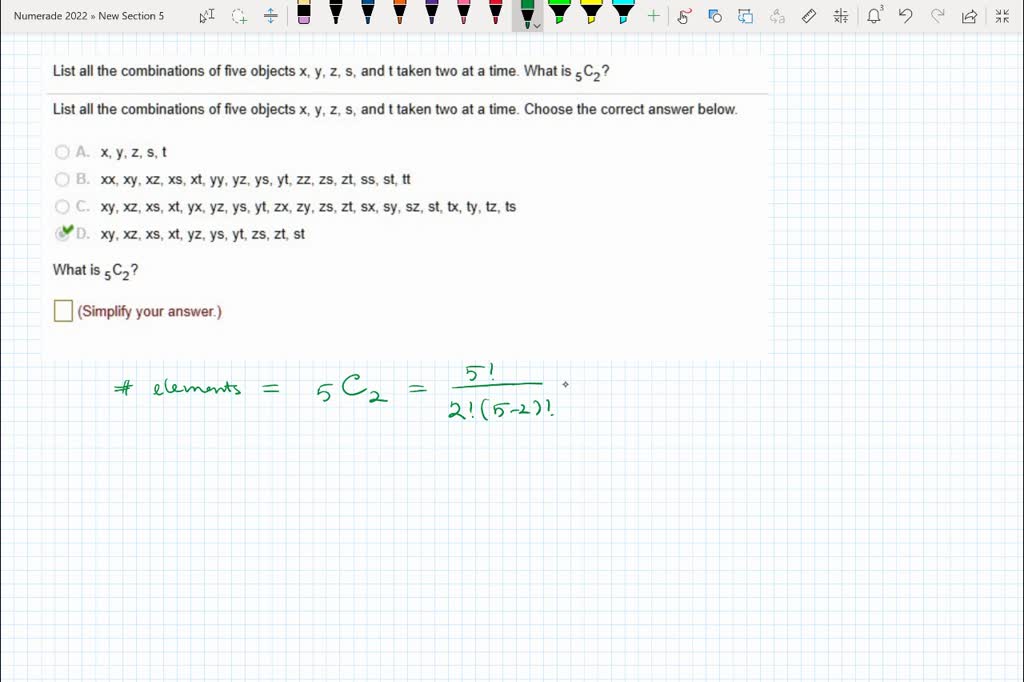 SOLVEDList all the combinations of five objects x; Y; 2, and taken two
