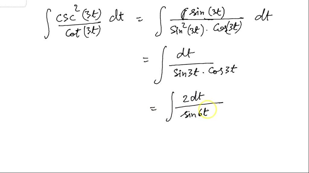 SOLVED Find The Indefinite Integral csc2 3t Cot 3t Dt solved-find-the-indefinite-integral-csc2-3t-cot-3t-dt
