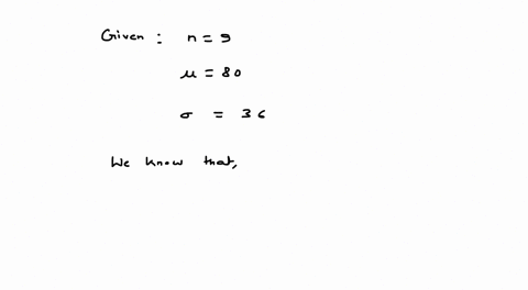 if-random-samples-each-with-n-9-scores-are-selected-from-a-normal-population-with-80-and-36-then-what-is-the-expected-value-for-the-distribution-of-sample-means-4-12-36-80-53446