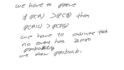 prove-or-disprove-if-pa-pb-then-paic-pbic-assume-that-no-event-has-zero-probability-89393