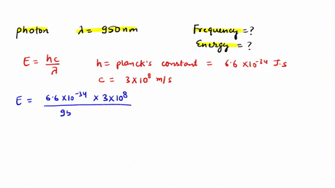 a-photon-with-a-wavelength-of-950-nm-has-a-frequency-and-energy-of-a-316-x10-5-hz-and-209x10-28j-b316-x10-5-hz-and-209x10-19j-c316-x10-14-hz-and-209x10-28j-d316-x10-14-hz-and-209x10-19j-16892