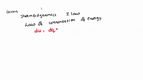 the-most-appropriate-mathematical-equation-for-first-law-of-thermodynamics-is-dq-dw-dq-du-dw-du-dw-where-dq-is-heat-absorbed-dw-is-work-done-and-du-is-internal-energy-change-1-and-2-53508