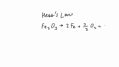 use-hesss-law-to-determine-the-heat-of-reaction-for-the-process-2-fes-32-o2g-fe2o3s-i-2fes-6h2ol-2feoh3s-3h2g-h-3218-kj-ii-h2g-12o2g-h2ol-h-2858-kj-iii-fe2o3s-3h2ol-2feoh3s-h-2886-kj
