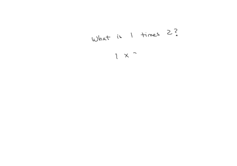 what-is-1-times-2