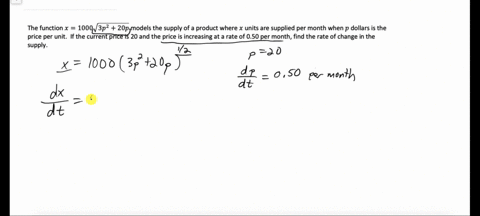 the-supply-equation-for-a-certain-commodity-is-x1000sqrt3p220p-where-x-units-are-supplied-per-month-when-p-dollars-is-the-price-per-unit-find-the-rate-of-change-in-the-supply-if-the-current-55915