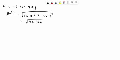 find-the-unit-vector-in-the-direction-of-give-your-answers-correct-to-decimal-places-6li-31j-find-the-vector-with-the-given-magnitude-and-the-same-direction-as-magnitude-lvll-3-direction-u-i-28662