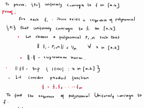 suppose-that-for-i-12-m-the-function-fi-is-real-valued-on-the-interval-a-b-of-the-form-that-for-every-i-there-exists-a-sequence-of-polynomials-that-uniformly-converges-to-fi-in-a-b-prove-tha-98303