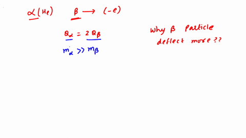 an-alpha-particle-has-twice-the-charge-of-a-beta-particle-why-does-the-beta-particle-deflect-more-wh-04273