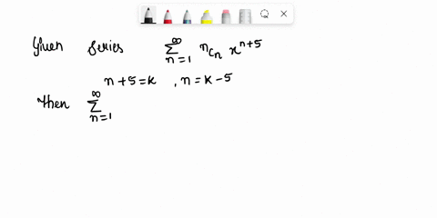 use-substitution-to-shift-the-summation-index-so-that-the-general-term-of-the-given-power-series-involves-xk-ncnxn-5-n-5-points-zilldiffeq9-61027_-proceed-as-in-example-3-in-section-61-to-re-49744