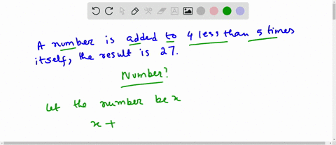 if-a-number-is-added-to-4-less-than-5-times-itself-the-result-is-27-find-the-number-18204