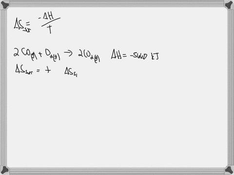 2-mathrmcogmathrmo_2g-rightleftharpoons-2-mathrmco_2g-quad-delta-h_mathrmrxncirc-5660-mathrmkj-delta-s_mathrmsys0-delta-s_mathrmsurr0-delta-s_text-sys-0-delta-s_text-surr-0-delta-s_text-sys-0-delta-s