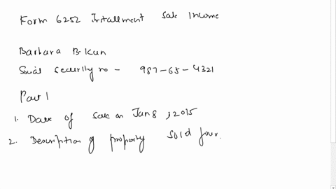 short-tax-form-barbara-b-kuhn-ssn-987-65-4321-purchases-a-fourplex-on-january-8-2015-for-175000-she-allocates-25000-of-the-cost-to-the-land-and-she-deducts-macrs-depreciation-totaling-16364-26467
