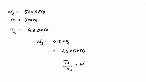 example-2-two-spur-gears-are-in-meshdriven-gear-3-has-a-magnitude-of-rotational-speed-that-is-one-half-that-of-the-driver-gear-2-gear-two-rotates-at-500-rpm-has-a-module-of-3-mmand-has-48-te-01856