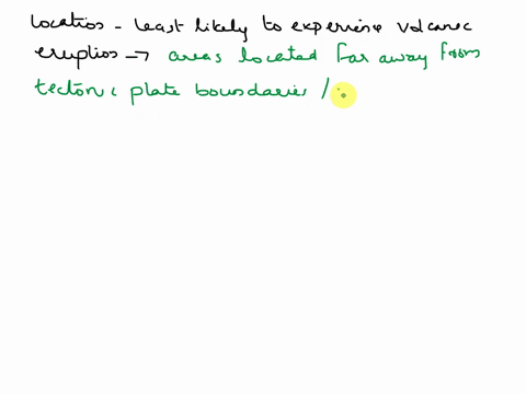 which-location-is-least-likely-to-experience-a-volcanic-eruption-10338