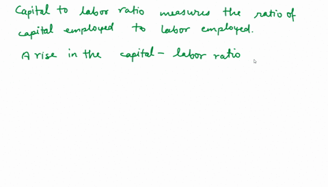 labor-productivity-tends-to-fall-as-the-capital-to-labor-ratio-rises-atrue-b-false-40079