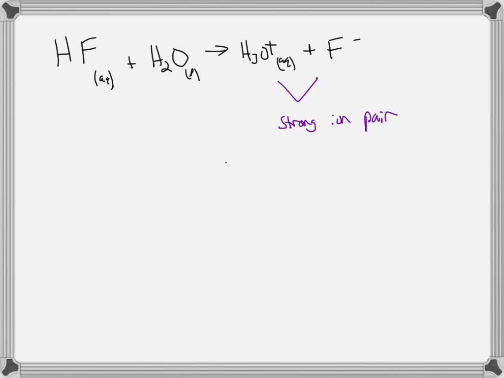 SOLVED The deciding factor on why HF is a weak acid and not a strong acid like the other