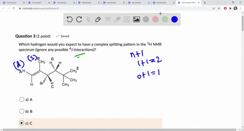 question-3-1-point-saved-which-hydrogen-would-you-expect-to-have-a-complex-splitting-pattern-in-the-1h-nmr-spectrum-ignore-any-possible-4j-interactions-b-ch3-h-1-e-ch3-ah-h-br-h-c-ch3-ch3-a-62304