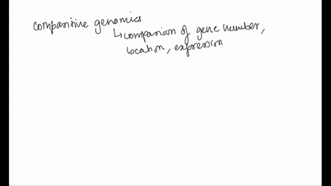 what-parts-might-be-considered-in-a-comparative-genomics-study-a-genes-numbers-and-localization-b-genes-structures-regulatory-regions-genetic-variations-eg-snps-c-protein-types-numbers-and-i-32287