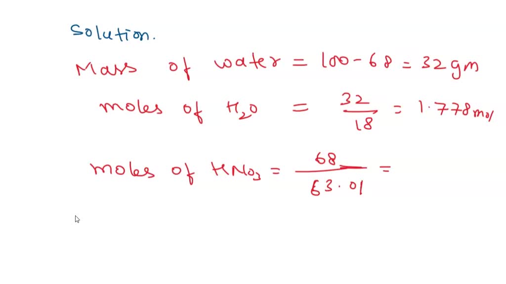 VIDEO solution: What are the mole fractions of HNO3 and water in a ...