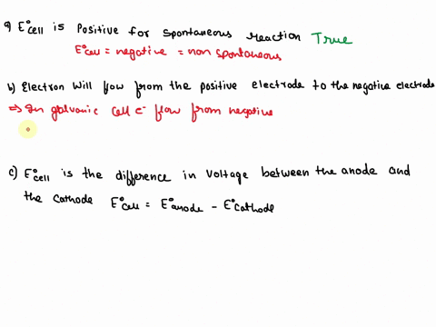which-statements-below-is-false-regarding-standard-cell-potentials-select-all-that-apply-a-ecell-is-positive-for-spontaneous-reactions-b-electrons-will-flow-from-the-positive-electrode-to-th-24265
