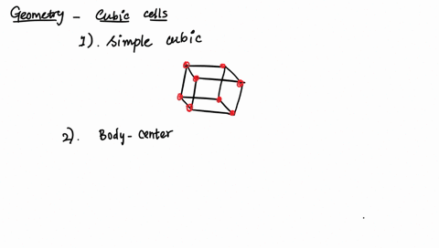 describe-the-geometries-of-the-following-cubic-cells-simple-cubic-body-centered-cubic-face-centere-7-79594