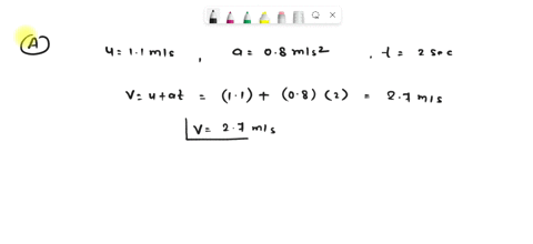 a-runner-traveling-with-an-initial-velocity-of-11-ms-accelerates-at-a-constant-rate-of-08ms2-for-a-time-of-2-seconds-a-what-is-his-velocity-at-the-end-of-this-time-bwhat-distance-does-the-ru-84048