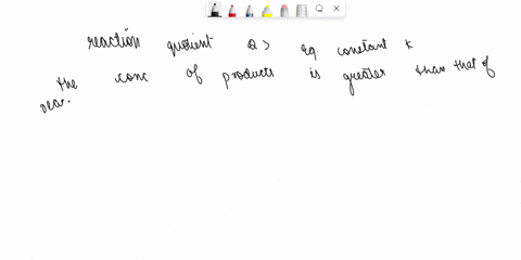 if-the-reaction-quotient-q-is-greater-than-k-in-gas-phase-reaction-then-the-chemical-system-has-reached-equilibrium-the-temperature-must-be-increased-for-the-reaction-t0-proceed-in-the-forwa-52027