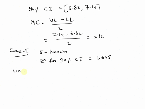the-90-confidence-interval-for-the-unknown-mean-is-682-714-for-n-22-if-the-population-standard-deviation-is-known-it-is-___________-for-n-22-if-the-population-standard-deviation-is-not-known-79858