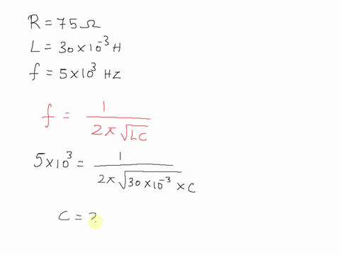 series-rlc-circuit-has-r-75-0-l-30-mh-and-resonant-requency-ol-50-khz-express-your-answer-in-nanofarads_-c-34-nf-submit-prevlous-answerg-all-attempts-used-correct-answer-displayed-part-b-wha-37002