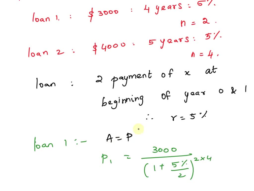 SOLVED: You Are Given Two Loans, With Each Loan To Be Repaid By A ...