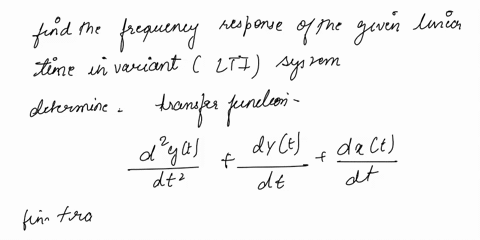 2-a-lti-system-is-described-by-the-following-differential-equation-d2yt-dt2-dyt-dt-dxt-dt-a-find-the-frequency-response-of-this-system-b-find-the-unit-impulse-response-c-find-the-output-sign-21065