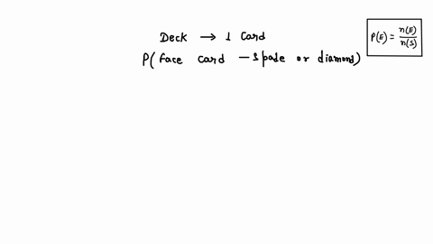 from-a-deck-of-cards-if-you-draw-a-card-at-random-what-is-the-probability-of-getting-a-spade-face-card-or-diamond-face-card-88832