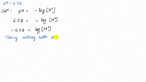what-is-the-h-concentration-of-a-solution-with-a-ph-of-652-answer-302-x-10-7-m-please-show-all-steps-74935