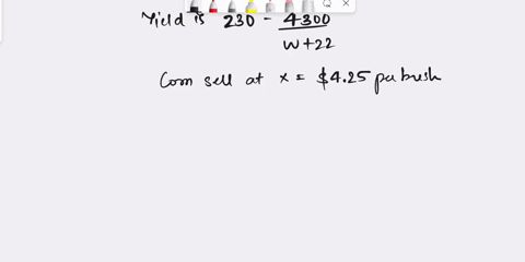 if-w-pounds-per-acre-of-nitrogen-fertilizer-are-spread-on-a-corn-field-the-yield-is-2304300w22-bushels-of-corn-per-acre-corn-sells-for-425-per-bushel-and-fertilizer-costs-050-per-pound-all-o-69058