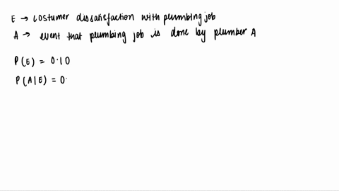 question-4-pts-4-a-survey-of-consumers-in-a-particular-community-showed-that-10-were-dissatished-with-plumbing-jobs-done-in-their-homes-half-of-the-complaints-dealt-with-plumber-a-who-does-4-02663