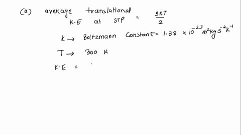 i-a-what-is-the-average-translational-kinetic-energy-of-a-nitrogen-molecule-at-stp-b-what-is-the-tot-12694
